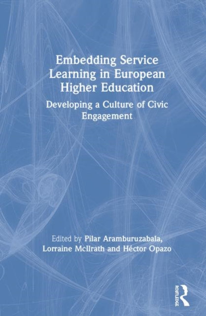 Book cover of: Embedding Service Learning in European Higher Education. By: Pilar Aramburuzabala