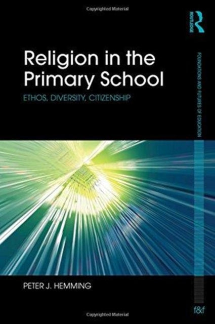 Book cover of: Religion in the Primary School. By: Peter J. Hemming