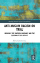 Book cover of: Anti-Muslim Racism on Trial. By: Marta Kolankiewicz