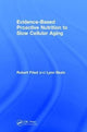 Book cover of: Evidence-Based Proactive Nutrition to Slow Cellular Aging. By: Robert Fried