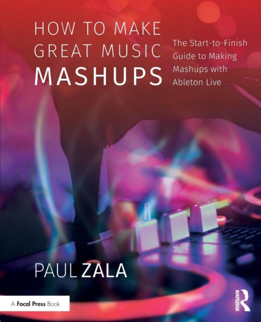 Book cover of: How to Make Great Music Mashups. By: Paul Zala