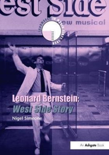 Book cover of: Leonard Bernstein: West Side Story. By: Nigel Simeone
