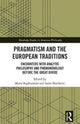 Book cover of: Pragmatism and the European Traditions. By: Maria Baghramian