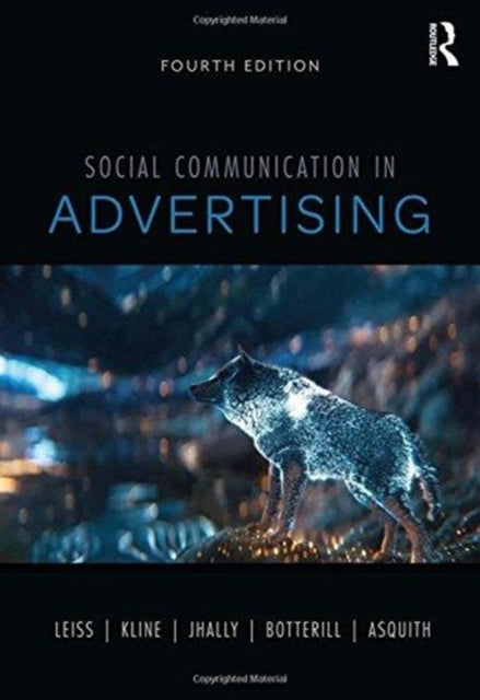 Book cover of: Social Communication in Advertising. By: William Leiss