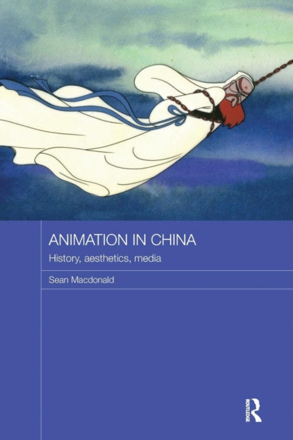 Book cover of: Animation in China. By: Sean MacDonald