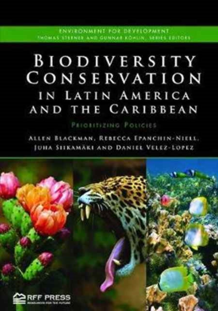 Book cover of: Biodiversity Conservation in Latin America and the Caribbean. By: Allen Blackman