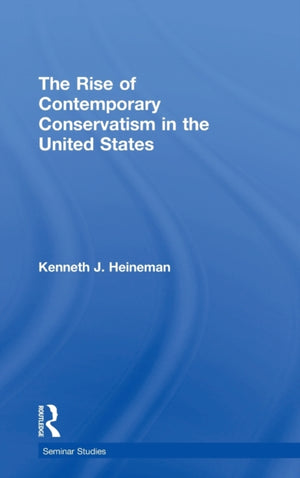 The Rise of Contemporary Conservatism in the United States