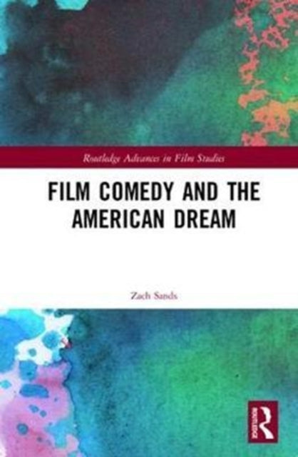 Book cover of: Film Comedy and the American Dream. By: Zach Sands