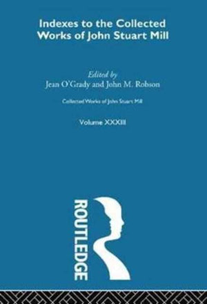 Collected Works of John Stuart Mill