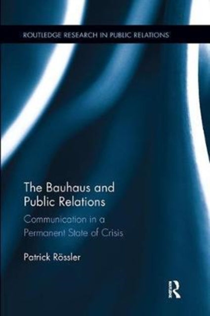 Book cover of: Bauhaus and Public Relations. By: Patrick Rössler