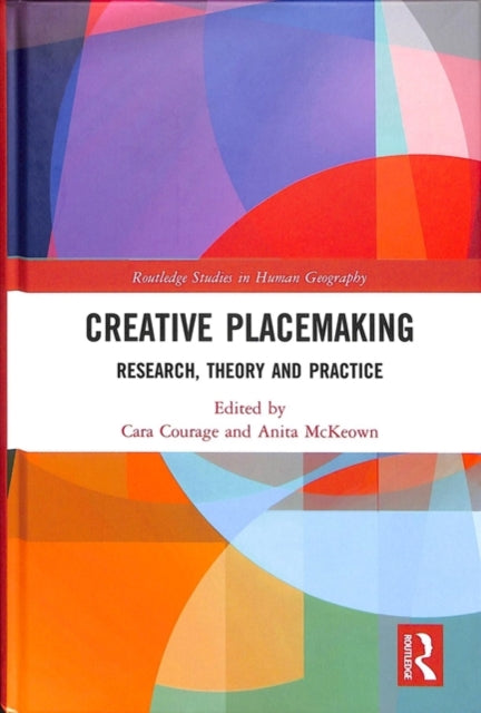 Book cover of: Creative Placemaking. By: Cara Courage
