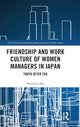 Book cover of: Friendship and Work Culture of Women Managers in Japan. By: Swee Lin Ho