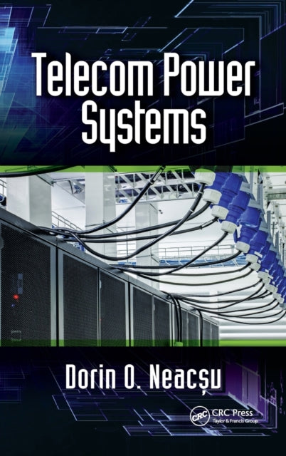 Book cover of: Telecom Power Systems. By: Dorin O. Neacșu
