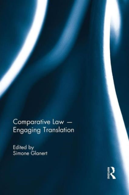 Book cover of: Comparative Law - Engaging Translation. By: Simone Glanert