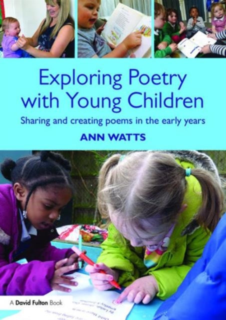 Book cover of: Exploring Poetry with Young Children. By: Ann Watts