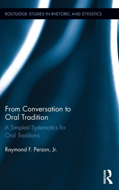Book cover of: From Conversation to Oral Tradition. By: Raymond F. Person