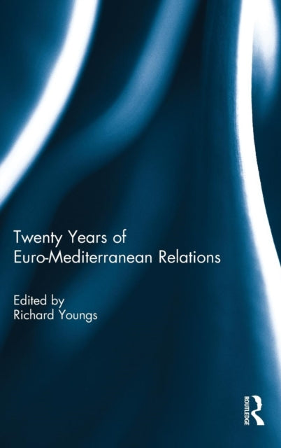 Book cover of: Twenty Years of Euro-Mediterranean Relations. By: Richard Youngs