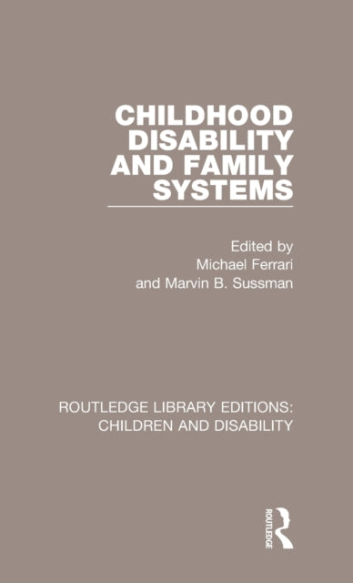Book cover of: Childhood Disability and Family Systems. By: Michael Ferrari