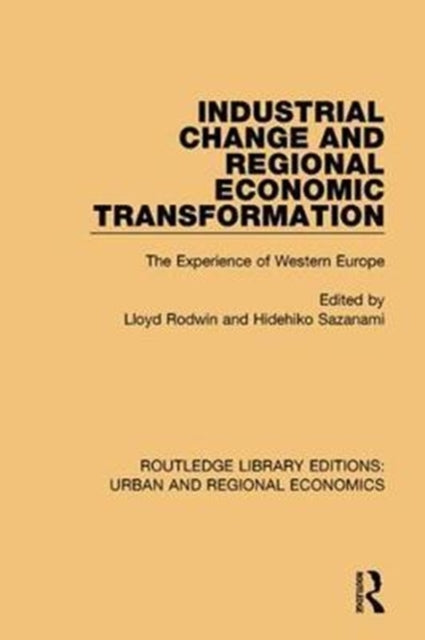 Book cover of: Industrial Change and Regional Economic Transformation. By: Lloyd Rodwin