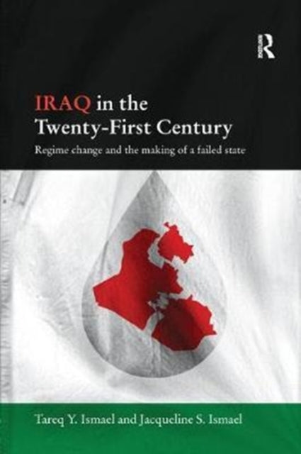 Book cover of: Iraq in the Twenty-First Century. By: Tareq Y. Ismael