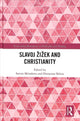 Book cover of: Slavoj Zizek and Christianity. By: Sotiris Mitralexis