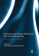 Book cover of: Continuity and change before and after the Arab uprisings. By: Paola Rivetti