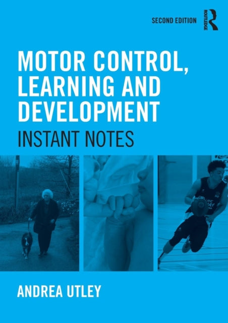 Book cover of: Motor Control, Learning and Development. By: Andrea Utley