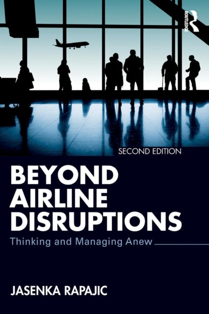 Book cover of: Beyond Airline Disruptions. By: Jasenka Rapajic