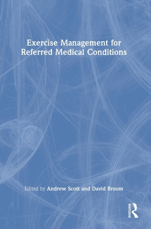 Exercise Management for Referred Medical Conditions