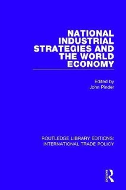 Book cover of: National Industrial Strategies and the World Economy. By: John Pinder