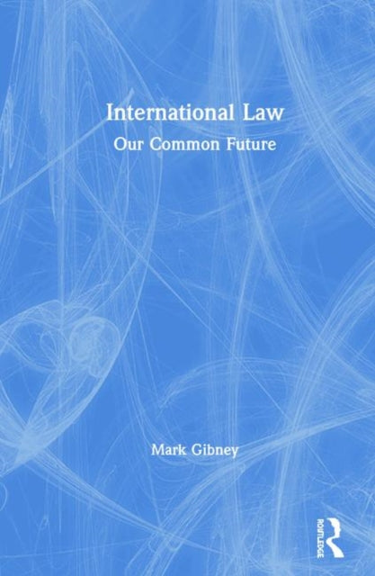Book cover of: International Law. By: Mark Gibney