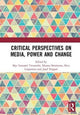 Book cover of: Critical Perspectives on Media, Power and Change. By: Ilija Tomanić Trivundza