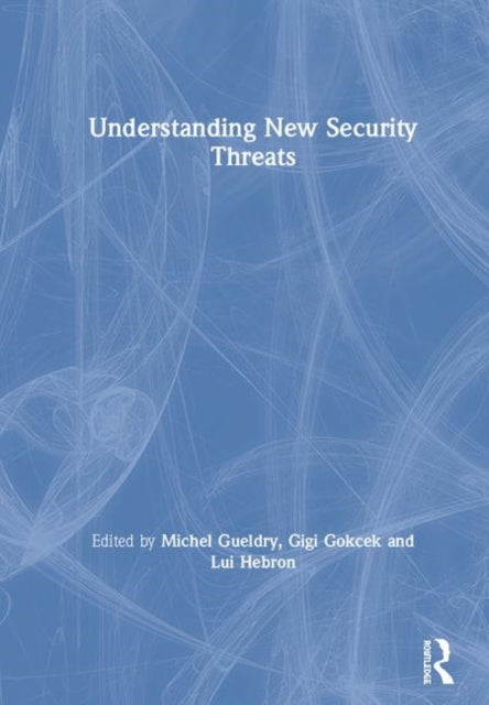 Book cover of: Understanding New Security Threats. By: Michel Gueldry