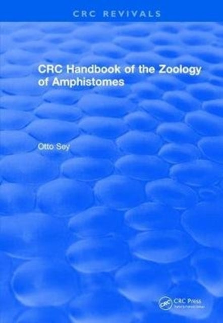 Book cover of: CRC Handbook of the Zoology of Amphistomes. By: Otto Sey