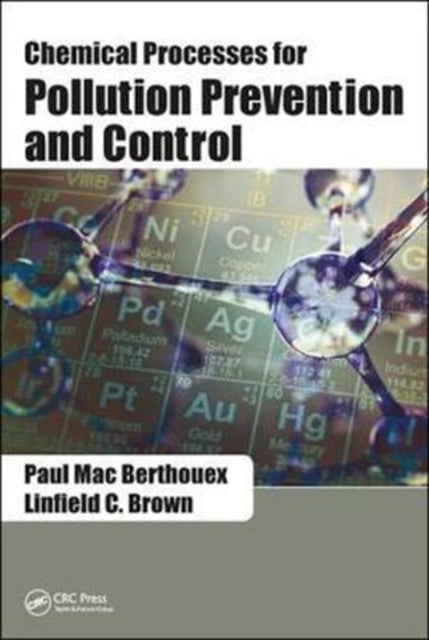 Book cover of: Chemical Processes for Pollution Prevention and Control. By: Paul Mac Berthouex