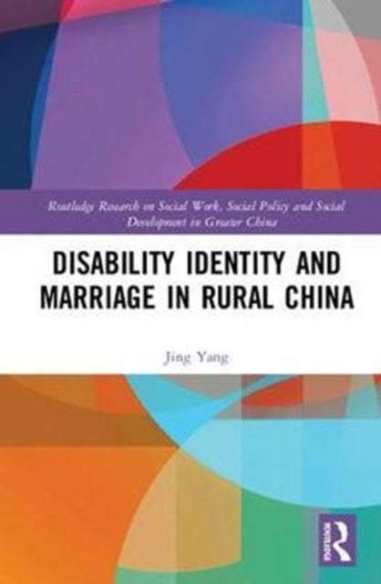 Book cover of: Disability Identity and Marriage in Rural China. By: Jing Yang