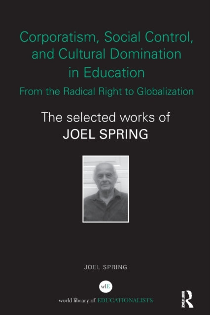 Corporatism, Social Control, and Cultural Domination in Education