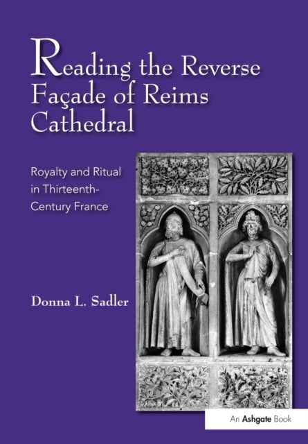 Reading the Reverse Facade of Reims Cathedral