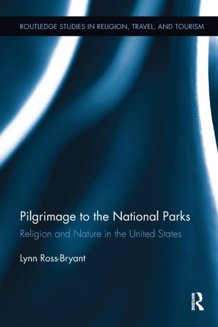 Book cover of: Pilgrimage to the National Parks. By: Lynn Ross-Bryant