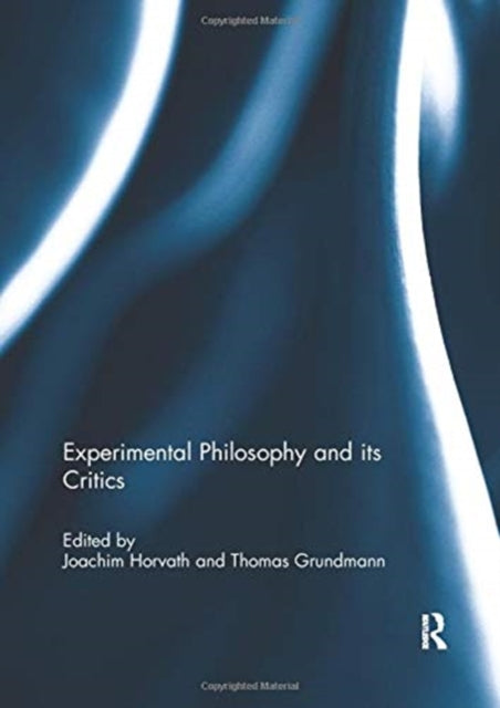 Book cover of: Experimental Philosophy and its Critics. By: Joachim Horvath