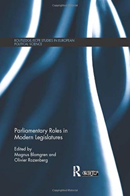 Book cover of: Parliamentary Roles in Modern Legislatures. By: Magnus Blomgren
