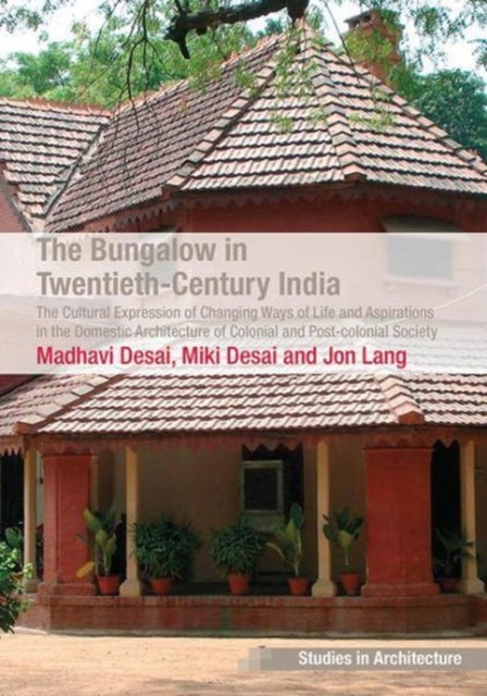 Book cover of: Bungalow in Twentieth-Century India. By: Madhavi Desai