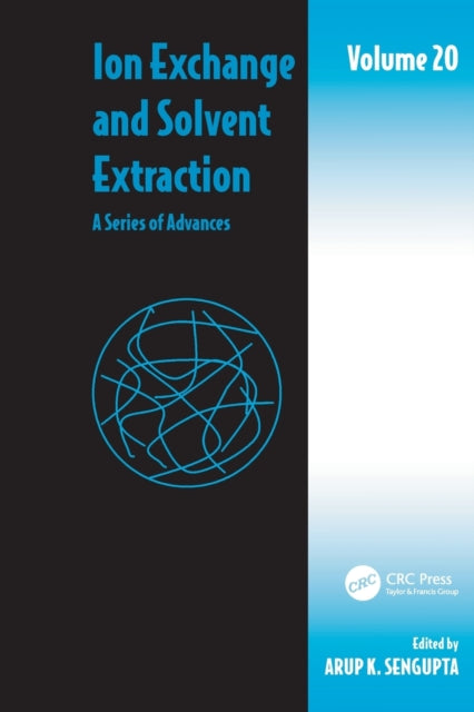 Book cover of: Ion Exchange and Solvent Extraction. By: Arup K. SenGupta