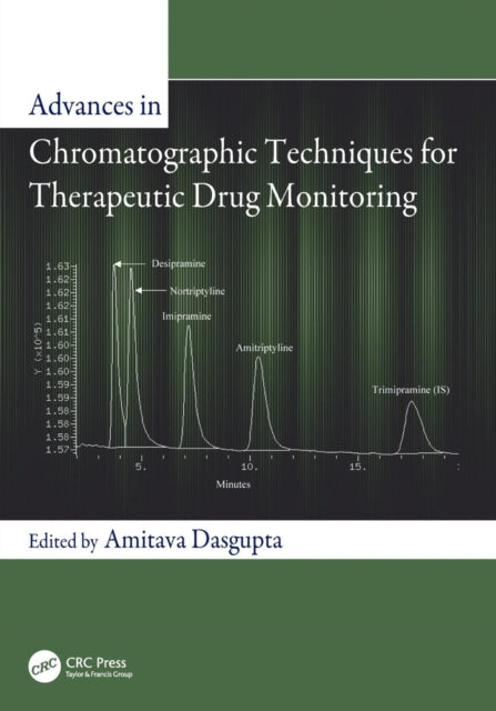 Book cover of: Advances in Chromatographic Techniques for Therapeutic Drug Monitoring. By: Amitava Dasgupta