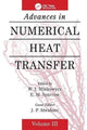 Book cover of: Advances in Numerical Heat Transfer, Volume 3. By: W. J. Minkowycz