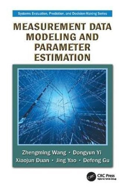 Book cover of: Measurement Data Modeling and Parameter Estimation. By: Zhengming Wang
