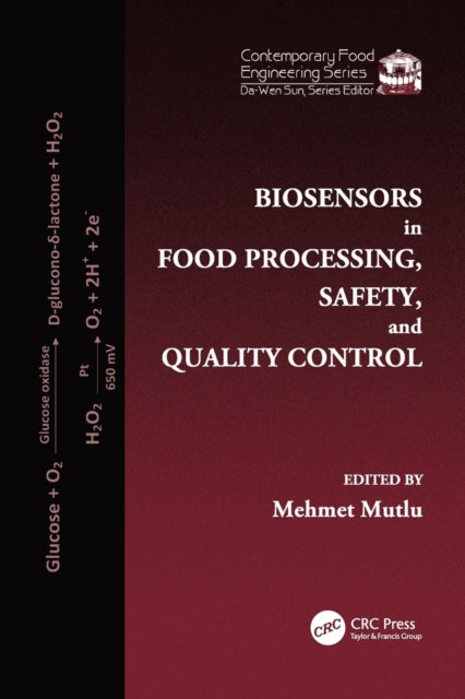 Book cover of: Biosensors in Food Processing, Safety, and Quality Control. By: Mehmet Mutlu