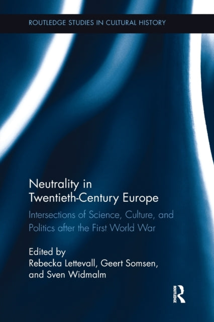 Book cover of: Neutrality in Twentieth-Century Europe. By: Rebecka Lettevall