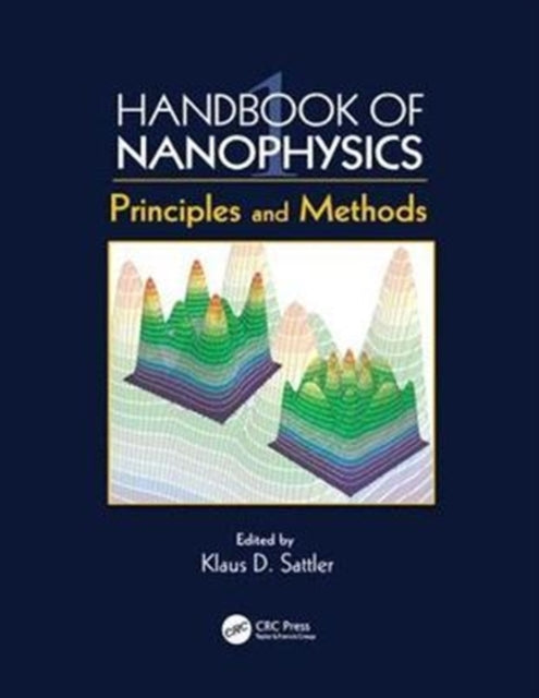 Book cover of: Handbook of Nanophysics. By: Klaus D. Sattler