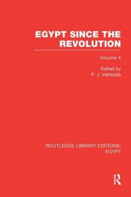 Book cover of: Egypt Since the Revolution (RLE Egypt). By: P. J. Vatikiotis